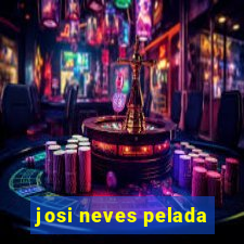 josi neves pelada